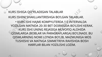 kurs ishiga qo’yiladigan talablar — PPTX