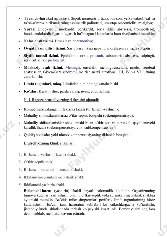 i. epididimit, orxit, prostatit, tuboovarial abstsess, salpingit, servitsit, o’tkir pielonefrit. · markaziy asab tizimi. meningit, ensefalit, meningoensefalit, mielit, serebral abstsesslar, giyen-barr sindromi, ko’rish nervi atrofiyasi, iii, iv va vi juftning zararlanishi. · limfa tugunlari, taloq. limfadenit, taloqning kattalashishi · ko’zlar. keratit, shox parda yarasi, uveit, endoftalmit. n. i. ragoza brutsellyozning 4 fazasini ajratadi: · kompensatsiyalangan infektsiya fazasi (birlamchi-yashirin); · mahalliy shikastlanishlarsiz o’tkir sepsis bosqichi (dekompensatsiya); · mahalliy shikastlanishlar shakllanishi bilan o’tkir osti va surunkali qaytalanuvchi kasallik fazasi (dekompensatsiya yoki subkompensatsiya); · qoldiq hodisalar yoki ularsiz kompensatsiyaning tiklanish bosqichi. brutsellyozning klinik shakllari: 1. birlamchi-yashirin (latent) shakl; 2. o’tkir-septik shakl; 3. birlamchi-surunkali metastatik shakl; 4. ikkilamchi-surunkali metastatik shakl; 5. ikkilamchi-yashirin shakl. birlamchi-latent (yashirin) shakli deyarli salomatlik holatidir. organizmning himoya kuchlari zaiflashishi bilan u o’tkir-septik yoki surunkali metastatik shaklga aylanishi mumkin. ba’zida mikrosimptomlar: periferik limfa tugunlarining biroz kattalashishi, ba’zan tana haroratini subfebril ko’rsatkichlargacha ko’tarilishi, jismoniy kuch ishlatishdada terlash ko’payishi kuzatiladi. bemor o’zini sog’lom …