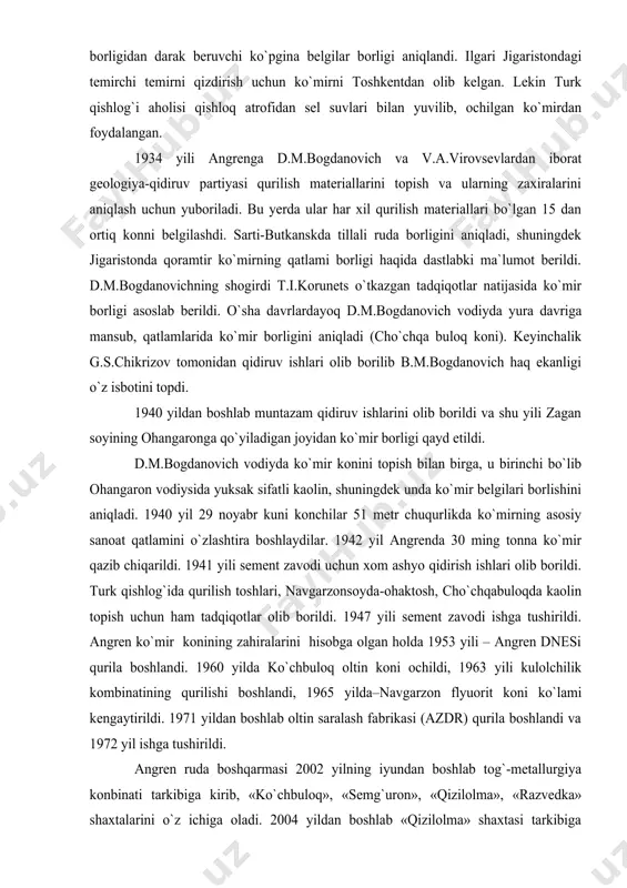 odiyda «sredazugolgeologiya» trestining v.a.zaxarevich boshchiligidagi geologiya-qidiruv partiyasi ish olib bordi. gidrogeologiya ishlarini muhandis m.v.sirovatko olib borgan. aynan shu mutaxassislar tomonidan ko`mir borligidan darak beruvchi ko`pgina belgilar borligi aniqlandi. ilgari jigaristondagi temirchi temirni qizdirish uchun ko`mirni toshkentdan olib kelgan. lekin turk qishlog`i aholisi qishloq atrofidan sel suvlari bilan yuvilib, ochilgan ko`mirdan foydalangan. 1934 yili angrenga d.m.bogdanovich va v.a.virovsevlardan iborat geologiya-qidiruv partiyasi qurilish materiallarini topish va ularning zaxiralarini aniqlash uchun yuboriladi. bu yerda ular har xil qurilish materiallari bo`lgan 15 dan ortiq konni belgilashdi. sarti-butkanskda tillali ruda borligini aniqladi, shuningdek jigaristonda qoramtir ko`mirning qatlami borligi haqida dastlabki ma`lumot berildi. d.m.bogdanovichning shogirdi t.i.korunets o`tkazgan tadqiqotlar natijasida ko`mir borligi asoslab berildi. o`sha davrlardayoq d.m.bogdanovich vodiyda yura davriga mansub, qatlamlarida ko`mir borligini aniqladi (cho`chqa buloq koni). keyinchalik g.s.chikrizov tomonidan qidiruv ishlari olib borilib b.m.bogdanovich haq ekanligi o`z isbotini topdi. 1940 yildan boshlab muntazam qidiruv ishlarini olib borildi va shu yili zagan soyining ohangaronga qo`yiladigan joyidan …