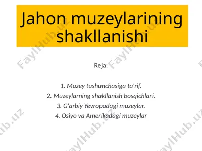 jahon muzeylarining shakllanishi — PPTX