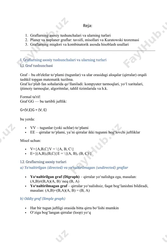 -1)}{2}, \quad \text{yo‘naltirilgan}: n(n-1) e) og‘irlikli graf (weighted graph) · har bir qirra ma’lum og‘irlik (masofa, vaqt, narx) bilan biriktirilgan · masalan, yo‘l xaritalarida masofa og‘irlik sifatida beriladi f) bog‘langan va bog‘lanmagan graflar · bog‘langan graf – har bir tugun boshqa har qanday tugun bilan yo‘l orqali bog‘langan · bog‘lanmagan graf – ayrim tugunlar o‘rtasida yo‘l yo‘q g) daraxt (tree) · siklsiz bog‘langan graf · daraxtda nn ta tugun bo‘lsa, doimiy ravishda n−1n-1 ta qirra bo‘ladi · informatikada ma’lumotlar tuzilmasida keng qo‘llaniladi 2. planer va noplaner graflar: tavsifi, misollari va kuratowski teoremasi 2.1. planer graf planer graf – bu grafni tekislikda (qog‘ozda) chizish mumkin, shundayki, hech qaysi ikkita qirra bir-birini kesmaydi. bu graflar ko‘pincha topologiyada, geografik xaritalar, tarmoqlarni loyihalashda uchraydi. 2.2. noplaner graf noplaner graflar – grafni qanday chizmang, ba’zi qirralar kesishadi. bunday graflar murakkab tizimlar va bog‘lanishlar uchun mosdir. 2.3. planerlik sharti (euler formulasi) planer graf uchun quyidagi formula …