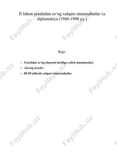 ii jahon urushidan so‘ng xalqaro munosabatlar va diplomatiya (1946-1990 yy.) — DOC