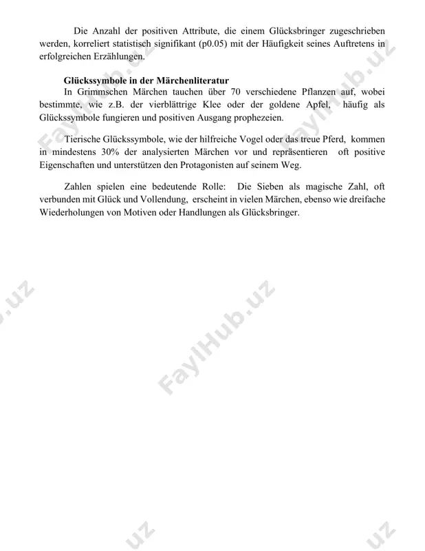 n, korreliert statistisch signifikant (p0.05) mit der häufigkeit seines auftretens in erfolgreichen erzählungen. glückssymbole in der märchenliteratur in grimmschen märchen tauchen über 70 verschiedene pflanzen auf, wobei bestimmte, wie z.b. der vierblättrige klee oder der goldene apfel, häufig als glückssymbole fungieren und positiven ausgang prophezeien. tierische glückssymbole, wie der hilfreiche vogel oder das treue pferd, kommen in mindestens 30% der analysierten märchen vor und repräsentieren oft positive eigenschaften und unterstützen den protagonisten auf seinem weg. zahlen spielen eine bedeutende rolle: die sieben als magische zahl, oft verbunden mit glück und vollendung, erscheint in vielen märchen, ebenso wie dreifache wiederholungen von motiven oder handlungen als glücksbringer. 📌abschluss glücksbringer in der literatur sind vielschichtig und kulturabhängig. ihre symbolik variiert stark, beeinflusst jedoch die erzählung und charaktere maßgeblich, indem sie hoffnung, schicksal oder auch ironie repräsentieren. die interpretation bleibt letztlich dem leser überlassen. 📚verweise 1. thompson, s. (1994). motif-index of folk literature. bloomington: …