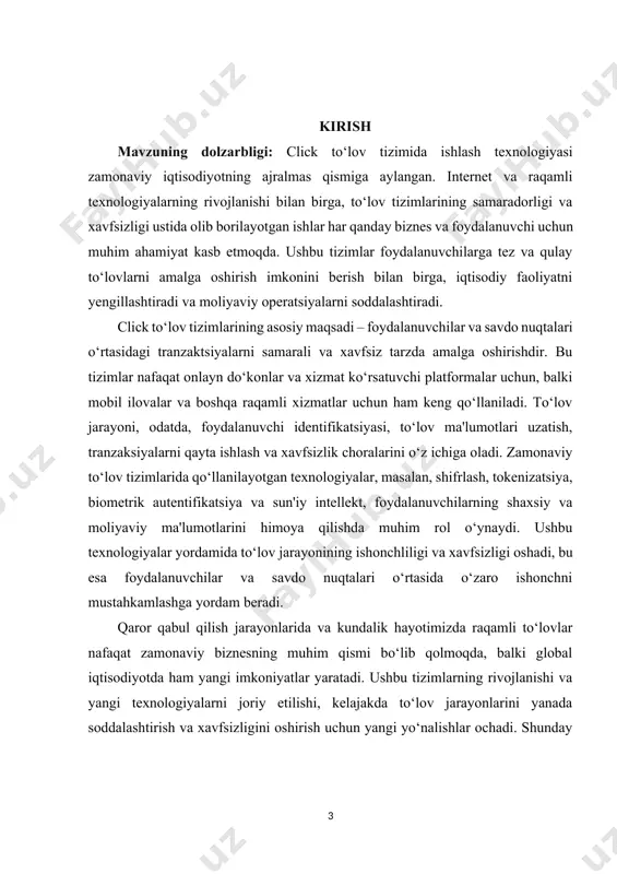 ladi. to‘lov jarayoni, odatda, foydalanuvchi identifikatsiyasi, to‘lov ma'lumotlari uzatish, tranzaksiyalarni qayta ishlash va xavfsizlik choralarini o‘z ichiga oladi. zamonaviy to‘lov tizimlarida qo‘llanilayotgan texnologiyalar, masalan, shifrlash, tokenizatsiya, biometrik autentifikatsiya va sun'iy intellekt, foydalanuvchilarning shaxsiy va moliyaviy ma'lumotlarini himoya qilishda muhim rol o‘ynaydi. ushbu texnologiyalar yordamida to‘lov jarayonining ishonchliligi va xavfsizligi oshadi, bu esa foydalanuvchilar va savdo nuqtalari o‘rtasida o‘zaro ishonchni mustahkamlashga yordam beradi. qaror qabul qilish jarayonlarida va kundalik hayotimizda raqamli to‘lovlar nafaqat zamonaviy biznesning muhim qismi bo‘lib qolmoqda, balki global iqtisodiyotda ham yangi imkoniyatlar yaratadi. ushbu tizimlarning rivojlanishi va yangi texnologiyalarni joriy etilishi, kelajakda to‘lov jarayonlarini yanada soddalashtirish va xavfsizligini oshirish uchun yangi yo‘nalishlar ochadi. shunday qilib, click to‘lov tizimlari nafaqat iqtisodiy faoliyatni yengillashtiradi, balki raqamli iqtisodiyotning rivojlanishida muhim ahamiyat kasb etadi. kurs ishining maqsadi: click to‘lov tizimida ishlash texnologiyasining maqsadi zamonaviy iqtisodiyotda to‘lov jarayonlarini soddalashtirish, tezlashtirish va xavfsizligini ta'minlashdir. ushbu tizimlar foydalanuvchilarga internet yoki mobil ilovalar orqali to‘lovlarni amalga …