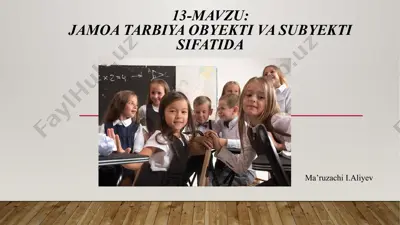 jamoa tarbiya obekti va subyekti sifatida — PPTX