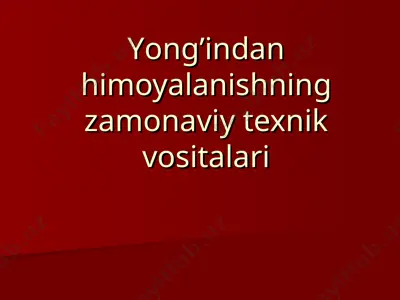 yong’indan himoyalanishning zamonaviy texnik vositalari — PPT