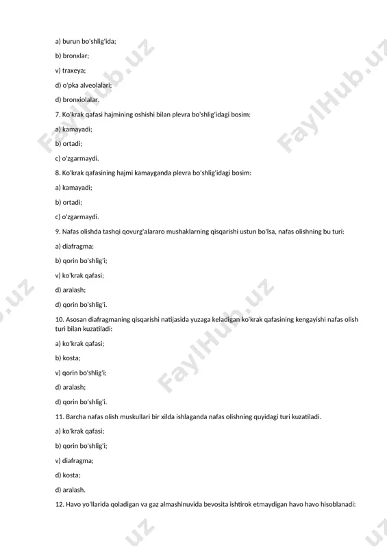 lish muskullari bir xilda ishlaganda nafas olishning quyidagi turi kuzatiladi. a) ko'krak qafasi; b) qorin bo'shlig'i; v) diafragma; d) kosta; d) aralash. 12. havo yo'llarida qoladigan va gaz almashinuvida bevosita ishtirok etmaydigan havo havo hisoblanadi: a) alveolyar; b) o'lik bo'shliq; c) qoldiq; d) zaxira; d) nafas chiqarildi. 13. o'lik fazo bu: a) o'pka, bronxlar, halqum; b) halqum, traxeya, bronxlar; v) alveolalar, o'pka, burun bo'shlig'i; d) traxeya, burun-halqum, alveolalar. 14. karbonat angidrid venoz qonda quyidagi shaklda bo'ladi: a) karboksilaza; b) karbamid; v) karbonat kislotasi; d) karbonat angidraz. 15. qizil qon tanachalari tarkibidagi karbonat angidrid gemoglobin bilan bog‘lanib, birikma hosil qiladi: a) oksigemoglobin; b) methemoglobin; v) karboksigemoglobin; d) karboksigemoglobin; d) miyoglobin. 142 16. alveolalarning ichki yuzasini qoplaydigan plyonka, shakllangan: a) mezoteliy; b) endoteliy; c) sirt faol modda; d) glikokaliks; d) steroidlar. 17. alveolalarda quyidagilarning mavjudligi ularning bir-biriga yopishib qolishiga to'sqinlik qiladi: a) glikokaliks; b) endoteliy; v) adventsiya; d) mezoteliy; d) sirt faol …