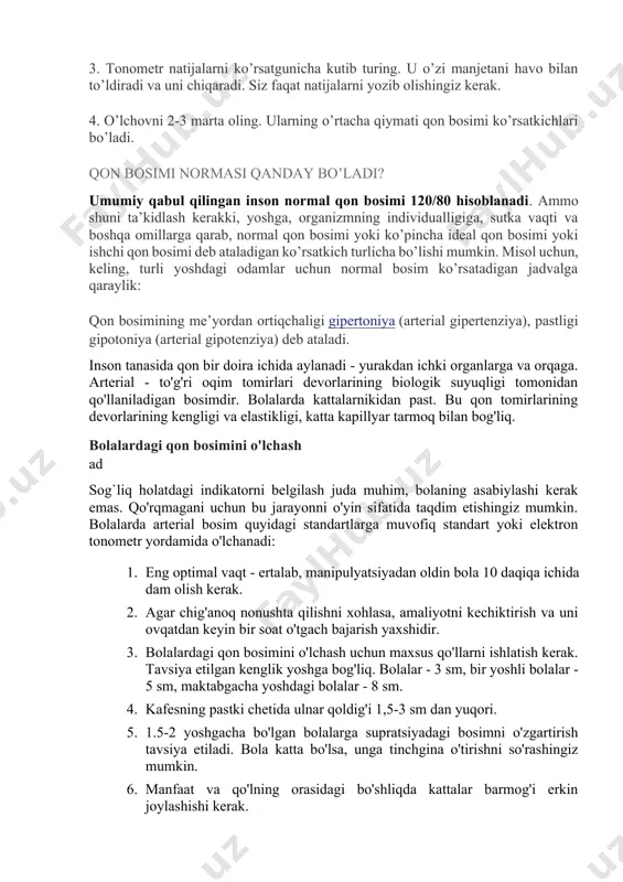 1,5-3 sm dan yuqori. 5. 1.5-2 yoshgacha bo'lgan bolalarga supratsiyadagi bosimni o'zgartirish tavsiya etiladi. bola katta bo'lsa, unga tinchgina o'tirishni so'rashingiz mumkin. 6. manfaat va qo'lning orasidagi bo'shliqda kattalar barmog'i erkin joylashishi kerak. 7. tirsak qo'shi biroz egilgan bo'lishi kerak, shuning uchun elkaning o'rtasida yurak darajasida bo'ladi. 8. fonndoskop qo'lning pastki chetida joylashgan. uning membranasi ulnar qoldiqlari ustiga joylashtirilishi kerak. 9. havoni havo manbaiga 60-90 mm hg darajasiga kiritish kerak. pulsatsiya tovushi yo'qolguncha. 10. nasoslardan so'ng armut valfi biroz zaiflashishi kerak. havo asta-sekin chiqib ketishi kerak. 11. birinchi tovushli jarohatlarning paydo bo'lishi arterial bosimning yuqori darajasini va so'nggi zarba tovushlarini - pastki chegarada ko'rsatiladi. 12. qayta o'lchash 10-15 daqiqadan so'ng amalga oshiriladi. 13. belgilangan ko'rsatkichni aniqlang, eng past qiymatlarni oxirgi deb belgilab, ketma-ket bir necha kun tavsiya etiladi. 14. taqqoslash uchun siz bolalardagi an'anaviy qon bosimini bilishingiz kerak - jadval bo'yicha yosh o'rtacha ma'lumotlar mavjud, shuning uchun shovqin 10 mm …