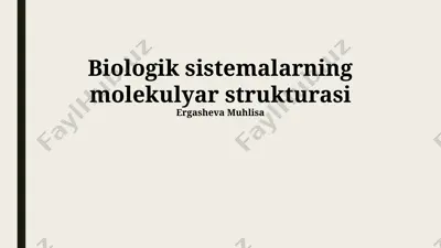 biologik sistemalarning molekulyar strukturasi — PPTX