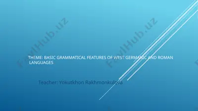 basic grammatical features of west germanic and roman languages — PPTX