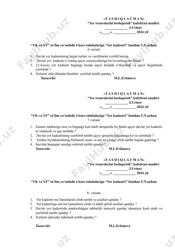 xatga olish tartibi haqida gapiring ? 4. servitut huquqini amalga oshirish tartibi qanday ? tuzuvchi: m.l.erkinova «t a s d i q l a y m a n» “yer resurslarini boshqarish” kafedrasi mudiri: _____________ j.urinov «_____» _____________ 2024 yil “yk va yf” ta’lim yo‘nalishi 4 kurs talabalariga “yer kadastri” fanidan y.n.uchun 8- variant 1. yer kadastri ma’lumotlarini olish tartibi va usullari qanday ? 2. yer kadastriga oid ma’lumotlarni olish va tahlil qilish usullari qanday ? 3. davlat yer kadastrida markazlshgan rahbarlik tamoyili qanday ahamiyat kasb etadi va yuritilish tartibi qanday ? 4. yerlarni iqtisodiy baholash tartibi qanday ? tuzuvchi: m.l.erkinova «t a s d i q l a y m a n» “yer resurslarini boshqarish” kafedrasi mudiri: _____________ j.urinov «_____» _____________ 2024 yil “yk va yf” ta’lim yo‘nalishi 4 kurs talabalariga “yer kadastri” fanidan y.n.uchun 9 variant 1. davlat yer kadastri qanday tartibda va usulda yuritiladi ? 2. mamlakatning ijtimoiy-iqtisodiy …