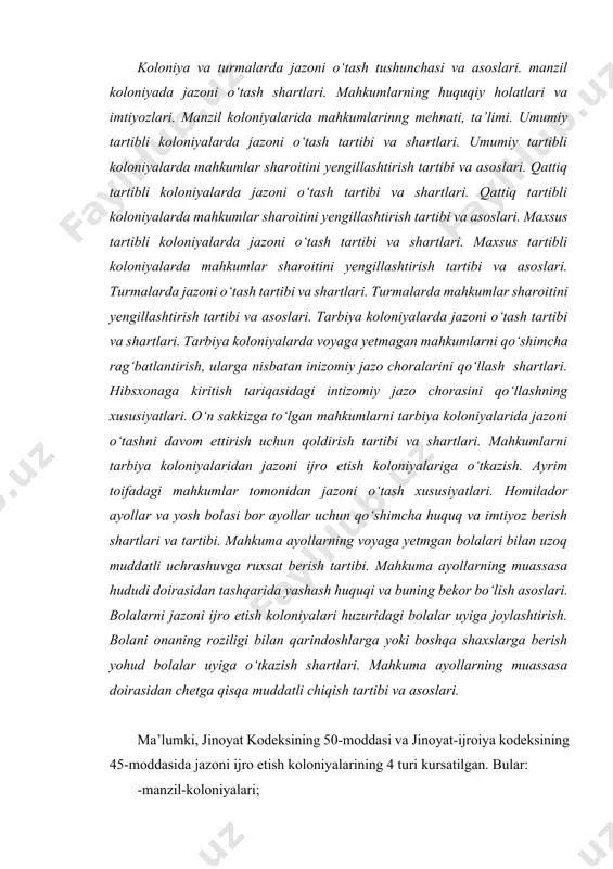 g roziligi bilan qarindoshlarga yoki boshqa shaxslarga berish yohud bolalar uyiga o‘tkazish shartlari. mahkuma ayollarning muassasa doirasidan chetga qisqa muddatli chiqish tartibi va asoslari. ma’lumki, jinoyat kodeksining 50-moddasi va jinoyat-ijroiya kodeksining 45-moddasida jazoni ijro etish koloniyalarining 4 turi kursatilgan. bular: -manzil-koloniyalari; -umumiy koloniyalar; -qattiq tartibli koloniyalar; -maxsus tartibli koloniyalar; o‘zbekiston respublikasida ozodlikdan mahrum qilish turidagi jazoni ijro etish muassasalari bo‘lib, mazkur muassasalar o‘zlariga xos bo‘lgan ichki tartib qoidalarga ega bo‘lib hisoblanadi. 2001 yil 18 iyundan e’tiboran kuchga kirgan, o‘zbekiston respublikasi iivning 298-sonli buyrug‘iga asosan, barcha jazoni ijro etish koloniyalari ikki xil shaklga ega bo‘lib, ular: -mahkumlar qo‘riqlov va nazorat ostida saqlanadigan yopiq turdagi(umumiy, qattiq va maxsus tartibli); -mahkumlar soqchisiz,ammo nazorat ostida saqlanadigan yarim ochiq turdagi (manzil-koloniyalar)dan iborat. bundan tashqari, mahkumlarning ijtimoiy xavfliligi, jinoyatlariing ogirligi va ogir jazo tayinlanganligi takdirda ularni jazoning muayyan qismini turmada utkazishlikka yuborilishi belgilanadi. turma kamog‘i uziga xos xususiyatga ega bo‘lib, mahkumlarning ijtimoiy xavfliligi, jinoyatlarning ogirligi vaogir …