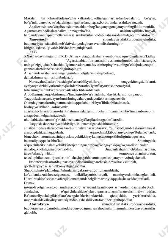 aqqoslash, abstraksiyalashvaumumlashtirish, tasniflashvatizimgasolishaqliyoperasiyalarningasosiyturlaridir. analiz- shundaybirtafakkuroperasiyasidirkiuningyordamibilanbiznarsavahodisalarnifikranyokiamaliyjihatdanxususiyatlarinitahlilqilamiz. analizjarayonidabutunninguningqismlarigavaelementlarigabo’lganmunosabatianiqlanadi. tahlilob'ektlariamaldaajratibbo’lmaydiganelementlargayokibelgilargabo’lishdaifodalanishimumkin. allomalarimizningta'kidlashicha, maymunningyong’oqnichaqishiningo’ziyoqboshlang’ich, oddiyanalizdir. o’quvchivatalabayoshlarturmushdavavadarsjarayonidaanalizyordamibilanko’pginaishlarniamalgaoshiradilar, topshiriqlar, misolvamasalalarniyechadilar. demak, tabiatvajamiyatdagibilimvatajribalarniinsontomonidano’zlashtiribolishanalizdanboshlanadi. masalan, buniquyidagisxemadako’rishmumkin. muammolivaziyatlarniyechishusullari darsjarayonivaqtidatafakkurninganalizqilishfaoliyatikattao’rintutadi. chunonchi, savodgao’rgatishnutqnitahlilqilishdan, gapniso’zlarga, so’zlarnibo’g’inlarga, bo’g’inlarnitovushlargaajratishdanboshlanadi. matematikmasalaniyechishtahlilqilishdan, dastlabbirqanchama'lumsonlarnitopishdanboshlanadi. agardainsonoldigaavtomashinamotoriningtuzilishinibilishvazifasiqo’yilsa, uholdabutopshiriqnihalqilishumotorniayrimqismlargaajratib, harbirqismnio’znavbatidaalohidaolibtekshirishlozimbo’ladivahokazo. sintez- shundaybirtafakkuroperasiyasidirki, biznarsavahodisalarninganalizdabo’lingan, ajratilganayrimqismlarini, bo’laklarinisintezyordamibilanfikranvaamaliyravishdabirlashtirib, butunholigakeltiramiz. sintezelementlarning, narsavahodisalarningqismlarivabo’laklarinibirbutunqilibho’shishdaniborataqliyfaoliyatekanligita'rifdanko’rinibturibdi. analizaqliybo’lganikabisintezhamamaliyxarakterkasbetadi. masalan, birinchisinfbolasio’zharfxaltasidagikeltirilganharflardanfoydalanib, bo’g’in, bo’g’inlardanso’z, so’zlardangap, gaplardanqisqaaxborot, undanesahikoyatuzadi. analizvasintezo’zarobevositamustahkambog’langanyagonajarayonningikkitomonidir. agarnarsavaho