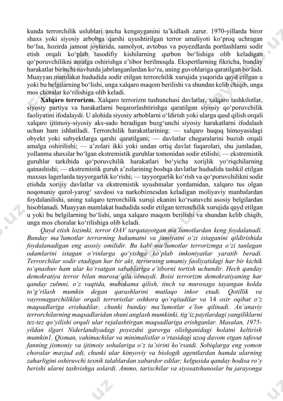 ukumat yohud siyosiy partiya yoki umumiy sotsial fikrni o‘z ichiga oluvchi «mo‘ljaldagi auditoriya»ni o‘z yo‘rig‘iga yurgizishdan iborat. shuningdek terror qayerda ma’lum bir kuch mavjud bo‘lmasa uni yaratishga, agar u kuch zaif bo‘lsa uni nog‘orasiga o‘ynatishga urinadi. zo‘ravonliklari natijasi bo‘lmish ommaviy axborot vositalari orqali terroristlar eng muhim richag – ta’sir va kuchni qo‘lga kiritishga urinadilar, aks holda ular siyosiy o‘zgarishlarda ta’sir kuchini yo‘qotadi, u xoh mahalliy bo‘lsin, xoh u xalqaro miqyosda bo‘lsin1. qayd etish lozimki, xx asrning 70-yillaridan boshlab, bu so‘z islomga nisbatan qo‘llanila boshladi. bunda «fundamentalizm» atamasi – qur’on va hadislarni so‘zma-so‘z talqin etuvchi, ilk islomga qaytishga qaratilgan aqidalarni targ‘ib qiluvchi diniy-konservativ ruhdagi yo‘nalishga nisbatan ishlatildi. buning natijasida jahon matbuotlarida islom niqobidagi mutaassib jangarilarni «fundamentalistlar» deb atash ham odat tusiga kirdi. shunday ekan, ekstremizm yoki fundamentalizmni faqat muayyan din bilan bog‘lash mutlaqo asossiz. xususan, islom dini, u bilan bog‘liq turmush tarzi va qadriyatlar majmuyi hech qachon ekstremistik tuzilmalarning go‘yo din …
