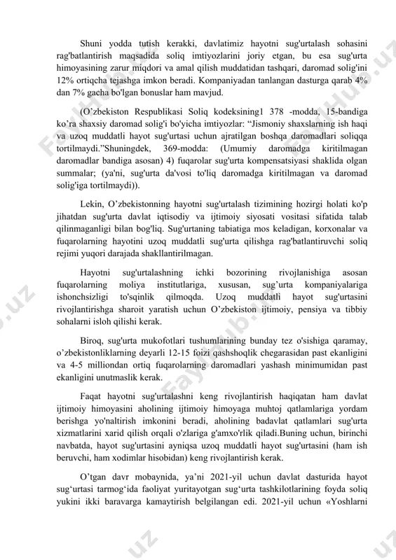ni tashkil qilishi mumkin va to'lovlar plastik kartangizga o'tkaziladi. shuni yodda tutish kerakki, davlatimiz hayotni sug'urtalash sohasini rag'batlantirish maqsadida soliq imtiyozlarini joriy etgan, bu esa sug'urta himoyasining zarur miqdori va amal qilish muddatidan tashqari, daromad solig'ini 12% ortiqcha tejashga imkon beradi. kompaniyadan tanlangan dasturga qarab 4% dan 7% gacha bo'lgan bonuslar ham mavjud. (o’zbekiston respublikasi soliq kodeksining1 378 -modda, 15-bandiga ko’ra shaxsiy daromad solig'i bo'yicha imtiyozlar: “jismoniy shaxslarning ish haqi va uzoq muddatli hayot sug'urtasi uchun ajratilgan boshqa daromadlari soliqqa tortilmaydi.”shuningdek, 369-modda: (umumiy daromadga kiritilmagan daromadlar bandiga asosan) 4) fuqarolar sug'urta kompensatsiyasi shaklida olgan summalar; (ya'ni, sug'urta da'vosi to'liq daromadga kiritilmagan va daromad solig'iga tortilmaydi)). lekin, o’zbekistonning hayotni sug'urtalash tizimining hozirgi holati ko'p jihatdan sug'urta davlat iqtisodiy va ijtimoiy siyosati vositasi sifatida talab qilinmaganligi bilan bog'liq. sug'urtaning tabiatiga mos keladigan, korxonalar va fuqarolarning hayotini uzoq muddatli sug'urta qilishga rag'batlantiruvchi soliq rejimi yuqori darajada shakllantirilmagan. hayotni sug'urtalashning ichki bozorining rivojlanishiga asosan …