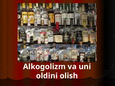 alkogolizm va uni oldini olish — PPT