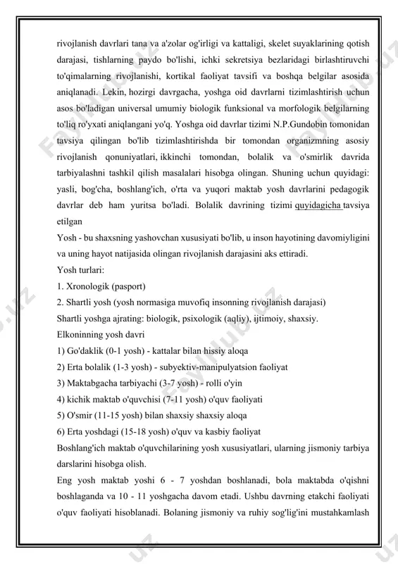 , shaxsiy. elkoninning yosh davri 1) go'daklik (0-1 yosh) - kattalar bilan hissiy aloqa 2) erta bolalik (1-3 yosh) - subyektiv-manipulyatsion faoliyat 3) maktabgacha tarbiyachi (3-7 yosh) - rolli o'yin 4) kichik maktab o'quvchisi (7-11 yosh) o'quv faoliyati 5) o'smir (11-15 yosh) bilan shaxsiy shaxsiy aloqa 6) erta yoshdagi (15-18 yosh) o'quv va kasbiy faoliyat boshlang'ich maktab o'quvchilarining yosh xususiyatlari, ularning jismoniy tarbiya darslarini hisobga olish. eng yosh maktab yoshi 6 - 7 yoshdan boshlanadi, bola maktabda o'qishni boshlaganda va 10 - 11 yoshgacha davom etadi. ushbu davrning etakchi faoliyati o'quv faoliyati hisoblanadi. bolaning jismoniy va ruhiy sog'lig'ini mustahkamlash davom etmoqda. ayniqsa ... duruş shakllanishiga e'tibor berish juda muhim, chunki birinchi marta bola maktab anjomlari bilan og'ir portfelni olib yurishga majbur. boshlang'ich maktab yoshida bolalarning intilishlari ko'paymoqda. shu sababli, ushbu yoshdagi bolaning faoliyatining asosiy sababi muvaffaqiyatlarga erishish uchun sababdir. ba'zida bu motivning yana bir turi mavjud - muvaffaqiyatsizlikka yo'l qo'ymaslik …