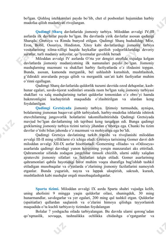 chilikning turli usullaridan foydalanganlar. qadimgi odamlar mehnat va yashash uchun kurash jarayonida aqliy va jismoniy rivojlanishi tezlashgan. ular ov qurollarini yasash, olov yoqish, kiyinish, jismonan baquvvat bo’lish uchun bolalarni maxsus mashqlar bilan tayyorlash kabi juda ko’p ijtimoiy turmush tajribalariga ega bo’lganlar. ibtidoiy jamoaning yemirilishi va quldorlik tuzumining shakllanishi qadimiy germaniya, okeaniya, hindu qabilalari (astek, ink, mayya) va boshqa joylarda ham sodir bo’lib, ularda ham o’ziga xos jismoniy mashqlar va o’yinlarning rivojlanishiga olib kelgan. masalan, mayya qabilasida kauchukdan yasalgan koptok bilan jamoa bo’lib o’yin o’ynash an’anaga aylangan. ya’ni uning shakli va mazmuni hozir mashhur bo’lgan sport o’yinlariga asos solgan bo’lishi mumkin. qadimgi peru mamlakatida jismoniy mashqlar yoshlardan iborat harbiy qismlarni tayyorlashda eng muhim vosita sifatida xizmat qilgan. patriarxat davrida ishlab chiqarish jarayonlari takomillashib, yanada rivojlandi. bunda erkaklarning mehnati, yaratuvchilik fikr-mulohazalari oldingi o’rinda turgan. temir qurollarining paydo bo’lishi, omoch, bolta bilan ishlash, dehqonchilik va chorvachilikning rivojlanishi ovning xo'jalik ahamiyatini kamaytirgan. chorva mollarini …