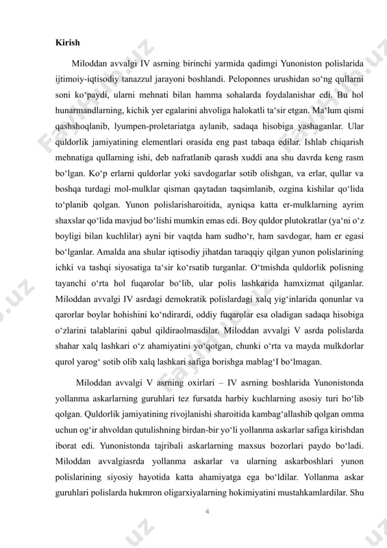 garalari quldorlik jamiyatining iqtisodiy jihatdan yanada rivojlantirishni qiyinlashtirgan. o‘sib ketgan qullik hunarmandchiligi ishlab chiqargan buyumlarni sotishga muxtoj bo‘lgan. polislar etarli darajada kuchli bo‘lmagan. ijtimoiy krizis ustiga polis davlat idoralarini siyosiy krizisi kelib qo‘shildi. miloddan avvalgi iv asrning birinchi yarmida umumyunon sharoiti ana shundan iborat bo‘lib, bu sharoitni shahar-davlat (polis) doirasidagi yunon quldorligi jamiyatining ijtimoiy-iqtisodiy krizisi deb tavsiflash mumkin. bu yahlit holdagi quldorlik tizimining krizisi emas edi. inqirozni bartaraf, qilish yo‘llarini qidirish maqschadida siyosiy arboblar, faylasuflar, notiqlar band bo‘ldilar. siyosiy arbob isokrat tantanali nutq tarzida yozilgan «panegiriki» siyosiytraktatida yunonlarni kichik osiyoni istilo qilish, talash va shu tariqa o‘z ishlarini to‘g‘irlab olish uchun birlashishga da‘vat etgan. yunonlarning o‘z kuchlari bilan birlashish imkoni bo‘lmaganligi tufayli yunon polislarini filipp ii-ga bo‘ysundirish tarafdori bo‘ladi va uning rahbarligi ostida kichik osiyoni zabt etish fikrini ilgari suradi. u yunon aholisining boy tabaqalari manfaatini aks ettirgan.[footnoteref:1] [1: jahon tarixidan o‘quv qo`llanma. guliston.2018-yil. 36-39 betlar ] kurs ishining dolzarbligi …