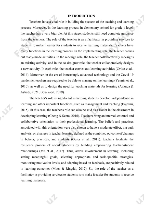 his orientation were also shown to have a moderate effect, via path analysis, on changes in teacher learning defined as the combined outcome of changes in beliefs, practices, and students (opfer et al., 2011). teachers facilitate the resilience process of at-risk students by building empowering teacher-student relationships (mu et al., 2017). thus, active involvement in learning, including setting meaningful goals, selecting appropriate and task-specific strategies, monitoring motivation levels, and adapting based on feedback, are positively related to learning outcomes (moos & ringdal, 2012). so, the role of the teacher as a facilitator in providing services to students is to make it easier for students to receive learning materials. as in this study, some interesting problems studied more deeply are the teacher's role in writing for grade 1 students. writing sentences for grade 1 students is not an easy thing. the results of interviews conducted with first-grade teachers at state elementary …