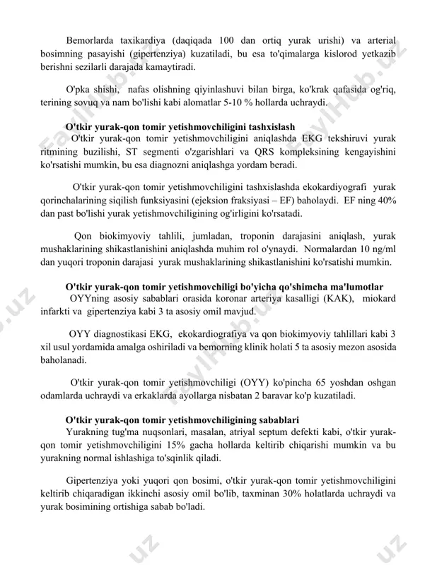 bemorlarda taxikardiya (daqiqada 100 dan ortiq yurak urishi) va arterial bosimning pasayishi (gipertenziya) kuzatiladi, bu esa to'qimalarga kislorod yetkazib berishni sezilarli darajada kamaytiradi. o'pka shishi, nafas olishning qiyinlashuvi bilan birga, ko'krak qafasida og'riq, terining sovuq va nam bo'lishi kabi alomatlar 5-10 % hollarda uchraydi. o'tkir yurak-qon tomir yetishmovchiligini tashxislash o'tkir yurak-qon tomir yetishmovchiligini aniqlashda ekg tekshiruvi yurak ritmining buzilishi, st segmenti o'zgarishlari va qrs kompleksining kengayishini ko'rsatishi mumkin, bu esa diagnozni aniqlashga yordam beradi. o'tkir yurak-qon tomir yetishmovchiligini tashxislashda ekokardiyografi yurak qorinchalarining siqilish funksiyasini (ejeksion fraksiyasi – ef) baholaydi. ef ning 40% dan past bo'lishi yurak yetishmovchiligining og'irligini ko'rsatadi. qon biokimyoviy tahlili, jumladan, troponin darajasini aniqlash, yurak mushaklarining shikastlanishini aniqlashda muhim rol o'ynaydi. normalardan 10 ng/ml dan yuqori troponin darajasi yurak mushaklarining shikastlanishini ko'rsatishi mumkin. o'tkir yurak-qon tomir yetishmovchiligi bo'yicha qo'shimcha ma'lumotlar oyyning asosiy sabablari orasida koronar arteriya kasalligi (kak), miokard infarkti va gipertenziya kabi 3 ta asosiy omil mavjud. …