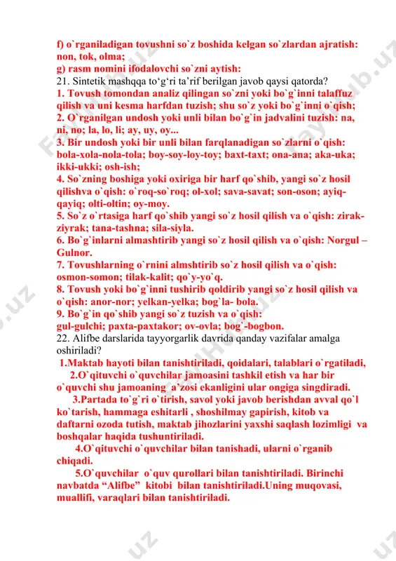 `zni aytish: 21. sintetik mashqqa to‘g‘ri ta’rif berilgan javob qaysi qatorda? 1. tovush tomondan analiz qilingan so`zni yoki bo`g`inni talaffuz qilish va uni kesma harfdan tuzish; shu so`z yoki bo`g`inni o`qish; 2. o`rganilgan undosh yoki unli bilan bo`g`in jadvalini tuzish: na, ni, no; la, lo, li; ay, uy, oy... 3. bir undosh yoki bir unli bilan farqlanadigan so`zlarni o`qish: bola-xola-nola-tola; boy-soy-loy-toy; baxt-taxt; ona-ana; aka-uka; ikki-ukki; osh-ish; 4. so`zning boshiga yoki oxiriga bir harf qo`shib, yangi so`z hosil qilishva o`qish: o`roq-so`roq; ol-xol; sava-savat; son-oson; ayiq-qayiq; olti-oltin; oy-moy. 5. so`z o`rtasiga harf qo`shib yangi so`z hosil qilish va o`qish: zirak-ziyrak; tana-tashna; sila-siyla. 6. bo`g`inlarni almashtirib yangi so`z hosil qilish va o`qish: norgul – gulnor. 7. tovushlarning o`rnini almshtirib so`z hosil qilish va o`qish: osmon-somon; tilak-kalit; qo`y-yo`q. 8. tovush yoki bo`g`inni tushirib qoldirib yangi so`z hosil qilish va o`qish: anor-nor; yelkan-yelka; bog`la- bola. 9. bo`g`in qo`shib yangi so`z tuzish va o`qish: gul-gulchi; paxta-paxtakor; …