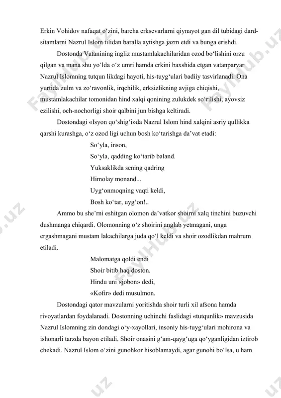 slom tilidan baralla aytishga jazm etdi va bunga erishdi. dostonda vatanining ingliz mustamlakachilaridan ozod bo‘lishini orzu qilgan va mana shu yo‘lda o‘z umri hamda erkini baxshida etgan vatanparvar nazrul islomning tutqun likdagi hayoti, his-tuyg‘ulari badiiy tasvirlanadi. ona yurtida zulm va zo‘ravonlik, irqchilik, erksizlikning avjiga chiqishi, mustamlakachilar tomonidan hind xalqi qonining zulukdek so‘rilishi, ayovsiz ezilishi, och-nochorligi shoir qalbini jun bishga keltiradi. dostondagi «isyon qo‘shig‘i»da nazrul islom hind xalqini asriy qullikka qarshi kurashga, o‘z ozod ligi uchun bosh ko‘tarishga da’vat etadi: so‘yla, inson, so‘yla, qadding ko‘tarib baland. yuksaklikda sening qadring himolay monand... uyg‘onmoqning vaqti keldi, bosh ko‘tar, uyg‘on!.. ammo bu she’rni eshitgan olomon da’vatkor shoirni xalq tinchini buzuvchi dushmanga chiqardi. olomonning o‘z shoirini anglab yetmagani, unga ergashmagani mustam lakachilarga juda qo‘l keldi va shoir ozodlikdan mahrum etiladi. malomatga qoldi endi shoir bitib haq doston. hindu uni «jobon» dedi, «kofir» dedi musulmon. dostondagi qator mavzularni yoritishda shoir turli xil afsona hamda rivoyatlardan foydalanadi. …