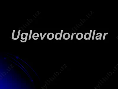 uglevodorodlar — PPTX