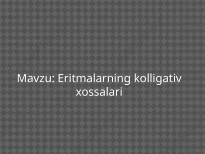 kolliqativ xossalarning eritmalarga ta'siri — PPTX