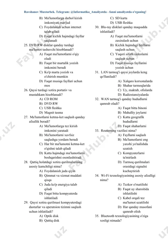 ish uchun internet talab qiladi d) faqat kichik hajmdagi fayllar saqlanadi 26. dvd rw disklar qanday turdagi ma'lumot tashuvchi hisoblanadi? a) faqat ma'lumotlarni o'qiy oladi b) faqat bir martalik yozish imkonini beradi c) ko'p marta yozish va o'chirish mumkin d) faqat musiqa fayllari uchun mos 27. qaysi turdagi xotira portativ va mustahkam hisoblanadi? a) cd rom b) dvd rw c) usb fleshka d) magnit tasma 28. ma'lumotlarni ketma-ket saqlash qanday afzallik beradi? a) ma'lumotlarga tez kirish imkonini yaratadi b) ma'lumotlarni xavfsiz saqlashga yordam beradi c) har bir ma'lumotni ketma-ket o'qishni talab qiladi d) katta hajmdagi ma'lumotlarni boshqarishni osonlashtiradi 29. qattiq holatdagi xotira qurilmalarining asosiy kamchiligi nima? a) foydalanish juda qiyin b) qimmat va xizmat muddati qisqa c) juda ko'p energiya talab qiladi d) faqat bitta kompyuterda ishlatiladi 30. qaysi xotira qurilmasi kompyuterdagi dasturlar va operatsion tizimni saqlash uchun ishlatiladi? a) optik disk b) qattiq disk c) sd karta d) usb …