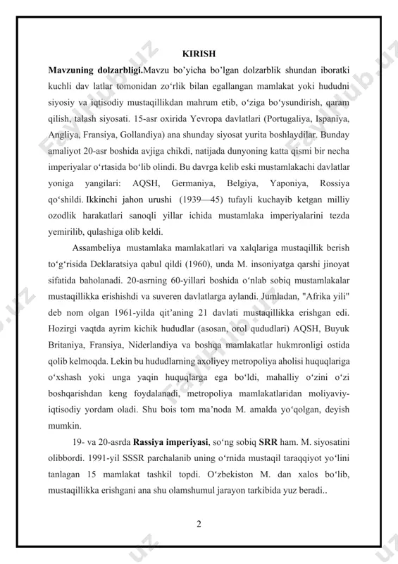 illikka erishgan edi. hozirgi vaqtda ayrim kichik hududlar (asosan, orol qududlari) aqsh, buyuk britaniya, fransiya, niderlandiya va boshqa mamlakatlar hukmronligi ostida qolib kelmoqda. lekin bu hududlarning axoliyey metropoliya aholisi huquqlariga oʻxshash yoki unga yaqin huquqlarga ega boʻldi, mahalliy oʻzini oʻzi boshqarishdan keng foydalanadi, metropoliya mamlakatlaridan moliyaviy-iqtisodiy yordam oladi. shu bois tom maʼnoda m. amalda yoʻqolgan, deyish mumkin. 19- va 20-asrda rassiya imperiyasi, soʻng sobiq srr ham. m. siyosatini olibbordi. 1991-yil sssr parchalanib uning oʻrnida mustaqil taraqqiyot yoʻlini tanlagan 15 mamlakat tashkil topdi. oʻzbekiston m. dan xalos boʻlib, mustaqillikka erishgani ana shu olamshumul jarayon tarkibida yuz beradi.. kurs ishi vazifasi va maqsadi turkiy urug`lardan bo`lgan mang`itlar hukmronligi davrida buxoro amirligining davlat tizimini, boshqaruv tartiblarini, sud va sudlov masalalarini hamda mang`it hukmdorlarining tashqi diplomatik, siyosiy va madaniy, savdo-sotiq, harbiy munosabatlarini o`rganish o`zbek milliy davlatchiligi tarixini to`laroq yoritishga katta hissa qo`shishi shubhasizdir. kurs ishining obyekti va predmeti: kurs ishning asosiy obyekti mang’itlar davtrida …