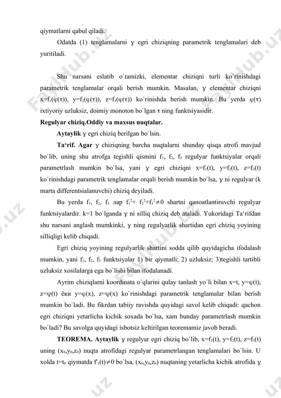 `lsa, (x0,y0,z0) nuqtaning yetarlicha kichik atrofida ( egri chiziqni y=((x), z=((x) ko`rinishdagi parametrik tenglamalar orqali berish mumkin, bu yerda ((х), ((х) lar х ning regulyar funktsiyalaridir. endi oddiy va maxsus nuqtalar tushunchasini kiritamiz. ( egri chiziq va uning biror р nuqtasi berilgan bo`lsin. ta‘rif. р nuqtaning yetarlicha kichik atrofida ( egri chiziqni sillik parametrlash mumkin bo`lsa, yani ( chiziqni x=f1(t), y=f2(t), z=f3(t) ko`rinishdagi parametrik tenglamalar orqali berilib f1, f2, f​3 funktsiyalar f12+f22+f​32(0 shartni qanoatlantiruvchi regulyar funktsiyalar bo`lsa, р nuqtani ( chiziqning oddiy nuqtasi deyiladi. ta‘rif. agar ( chiziqni р nuqtasining yetarlicha kichik atrofida sillik parametrlash mumkin bo`lmasa, р nuqtani ( chiziqning maxsus nuqtasi deyiladi. 1-shakldagi м nuqta oddiy n nuqta esa maxsusdir. differentsial geometriya kursida chiziqlar va sirtlarni ularning oddiy nuqtalarida urganiladiganligi sababli biz bu yerda maxsus nuqtalar ularning turlari haqidagi mulohazalarga to`htalmaymiz. bu masala matematik analiz kursida atroflicha o`rganiladi. asosiy adabiyotlar: 1. александров а.д., нецветаев н.ю. геометрия. м.,наука,1990. 2. …