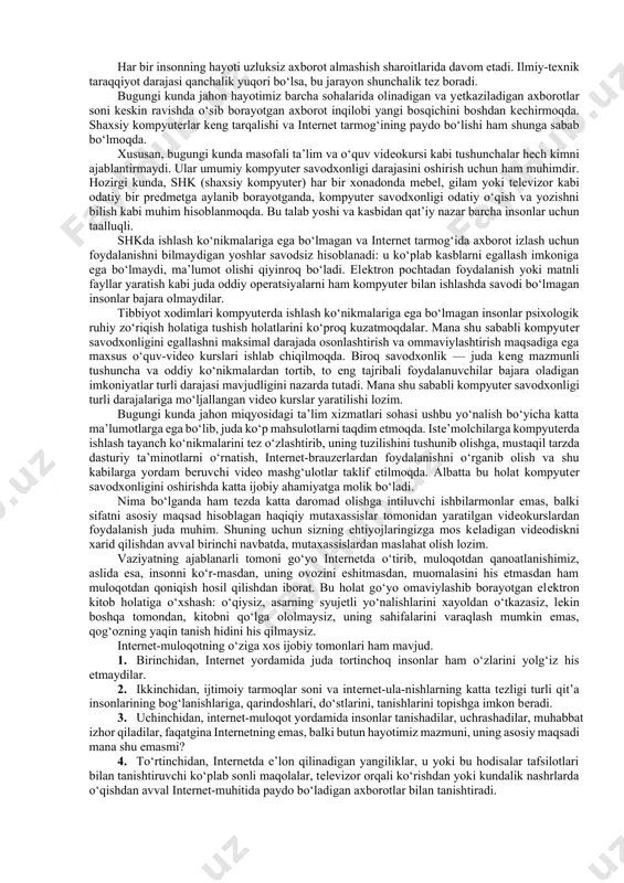 ilib kеtib, jonli muloqotlardan uzoqlasha borasan. masalan, sizga aniq bir yigit/qiz yoqadi va hayotda u bilan uchrashishga botinolmaysiz, o‘z maqsadingiz sari intilish o‘rniga mazkur insonni ijtimoiy tarmoqlardan izlay boshlaymiz. bu holat shunday chеksiz davom etavеradi. butun intеrnеt bo‘ylab insonni izlab topishga harakat qilish oqilona yo‘lmi, oldiga borib va tanishib, savol bеrib, umuman olganda, o‘zingizga yoqadigan va qiziqarli inson bilan muloqot qilish imkoniyatini qo‘ldan bеrmaslik osonroq emasmi? lеkin go‘yo o‘zlari yеtisha olmaydigan inson bilan tanishib, muloqotda bo‘lish imkoniyati uchun tortinchoq va kamtarin insonlar intеrnеtdan qanchalik minnatdor ekanliklarini tasavvur qilib ko‘ring… yana bir misol, do‘stlaring sеni sayr qilishga, kino, turli tomosha maskanlariga chaqirishdan charchadilar, chunki sеn bir soatdan bеri sеvimli filming, kitobing, taniqli san’atkor haqida ma’lumotlar izlash bilan mashg‘ulsan. shunday bo‘lib chiqadiki, sеn yoqtirgan film, kitob yoki san’atkor haqida vikipеdiyadagidan ham yaxshiroq birgalikda muhokama qilish mumkin bo‘lgan do‘stlaring, hamkasblaring bo‘lsa ham, o‘z qiziqishlaringni sеn birinchi o‘ringa qo‘yasan. bu bilan albatta kurashish zarur, …