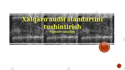 xalqaro audit standartini tushintirish — PPTX