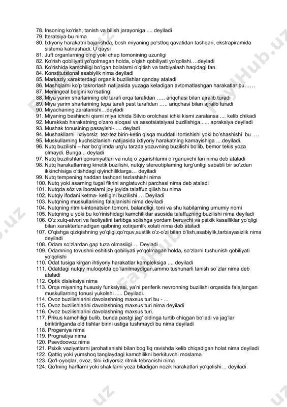 arini juda maydalashtirib yuboradi. bu xolatga nima deyiladi 40. bemor yozuvida va kitob o‘qishda ham nuqsonlar yaqqol bilinadi. bu xolatga... deyladi 41. bemorning ko‘zi yumuk holatda qo‘liga berilgan narsaning nima ekanligini aytib berolmasligi nima deyiladi 42. bir qo‘l yoki bir oyoqda harakatning yo‘qolishi.... deyladi 43. bir tomonni falajlanishi nima deyiladi. 44. bir tomonni falajlanishi qanday ataladi 45. biror ruhiy holat asosida atrofdagilar bilan muloqotni cheklanishi bu nima 46. bo‘yin atrofidagi vegetativ markazlaring shikaslanishi, ....... falajligiga sababchi bo‘lishi mumkin 47. bo’g’iz,tovush paychalari muskullarining tortishishi qisqarishi nima 48. bolalar va kattalardagi nutq kamchiliklarini tuzatish bilan shug‘ullanuvchi mutaxassis o‘qituvchi kim 49. bolalarda orqa miya shikaslanishi natijasida mushaklar harakatsiz, paylarda reflekslarni yo‘qolishi natijasida mushaklarning o‘z qobiliyatini butunlay yo‘qotishi kuzatiladi- ko‘pincha bunday kasallikni ... deyiladi 50. bosh miya qobig‘ining o‘choqli jaroxatlanishi bilan bog‘liq patogenezga ega nutqning mator kamchiliklar guruhi namoyon bo‘ladi 51. bosh miya tizimidagi ma’lum bir psixik jarayonlar bilan aloqadorligini o‘rganish nima deyiladi 52. …