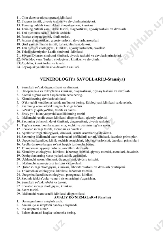 it etiopatogenezi tasnifi, qiyosiy tashxisi va davolash usuli. 3. eshakem kasalligi etiologiyasi, klinikasi va davolash. 4. allergik dermatit klinikasi va qiyosiy tashxisoti. 5. turg‘un fiksatsiyalangan sulfanilamidli eritmema klinikasi. 6. ekzema etiopatogenezi, klinikasi, diagnostikasi, turlari davolash. 7. mikrobli ekzema klinik turlari, davolash prinsiplari. 8. vitiligo kasalligi. turlari, etiologiyasi, klinikasi va davolash. 9. allergik va kontakt dermatit qiyosiy tashxisoti. 10. dyuringning gerpitoform dermatiti, etiologiyasi, klinikasi va davolash. 11. chin ekzema etiopatogenezi, klinikasi 12. ekzema tasnifi, qiyosiy tashxisi va davolash printsiplari. 13. terining pufakli kasallliklari: etiopatogenezi, klinikasi 14. terining pufakli kasallliklari tasnifi, diagnostikasi, qiyosiy tashxisi va davolash. 15. teri qichimasi tasnifi, klinik kechishi. 16. psoriaz etiopatogenezi, klinik turlari. 17. psoriaz diagnostikasi, qiyosiy tashxisi, davolash, asoratlari 18. qizil yassi temiratki tasnifi, turlari, klinikasi, davosi. 19. teri qichishi etiologiyasi, klinikasi, qiyosiy tashxisoti, davolash. 20. toksikodermiyalar. laella sindromi , klinikasi. 21. stivens-djonson sindromi klinikasi, qiyosiy tashxisi va davolash prinsiplari. 22. po‘rsildoq yara. turlari, etiologiyasi, klinikasi va …