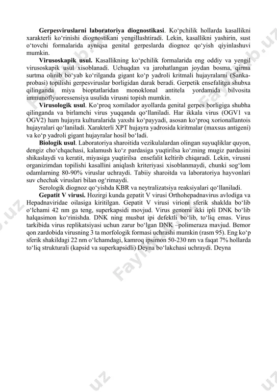 cytomegalovirus (gerpes viruslarni 5 tipi) va roseolovirus (gerpes viruslarni 6a, 6v, 7, 8 tiplari) avlodiga kiritilgan. gammagerpesviruslar ham kamroq ho‘jayin organizmlarga patogen hisoblanadi, ularning boshqa gerpesviruslardan farqi limfoid hujayralarda ko‘payyadi. odam uchun patogen tiplari lymphocryptovirus (gerpes viruslarni 4 tipi) avlodiga kiritilgan. epstayn-bar virus ham deb yuritiladi. gerpesviruslarni laboratoriya diognostikasi. ko‘pchilik hollarda kasallikni xarakterli ko‘rinishi diognostikani yengillashtiradi. lekin, kasallikni yashirin, sust o‘tovchi formalarida ayniqsa genital gerpeslarda diognoz qo‘yish qiyinlashuvi mumkin. virusoskapik usul. kasallikning ko‘pchilik formalarida eng oddiy va yengil virusoskapik usul xisoblanadi. uchuqdan va jarohatlangan joydan bosma, qirma surtma olinib bo‘yab ko‘rilganda gigant ko‘p yadroli kritmali hujayralarni (sanka-probasi) topilishi gerpesviruslar borligidan darak beradi. gerpetik ensefalitga shubxa qilinganda miya bioptatlaridan monoklonal antitela yordamida bilvosita immunoflyuoressensiya usulida virusni topish mumkin. virusologik usul. ko‘proq xomilador ayollarda genital gerpes borligiga shubha qilinganda va birlamchi virus yuqqanda qo‘llaniladi. har ikkala virus (ogv1 va ogv2) ham hujayra kulturalarida yaxshi ko‘payyadi, asosan ko‘proq xorionallantois hujayralari qo‘laniladi. xarakterli xpt …