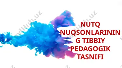 nutq nuqsonlarining tibbiy pedagogik tasnifi — PPTX