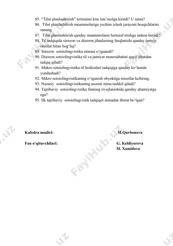 ka til hodisalari tadqiqiga qanday ko‘lamda yondashadi? 92. mikro sotsiolingvistikaning o‘rganish obyektiga misollar keltiring. 93. nazariy sotsiolingvistikaning asosini nima tashkil qiladi? 94. tajribaviy sotsiolingvistika fanning rivojlanishida qanday ahamiyatga ega? 95. ilk tajribaviy sotsiolingvistik tadqiqot nimadan iborat bo‘lgan? kafedra mudiri: m.qurbonova fan o‘qituvchilari: g. keldiyorova m. xomidova