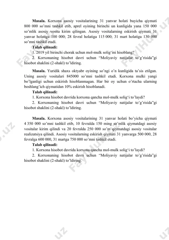 r holati buyicha qiymati 800 000 so’mni tashkil etib, aprel oyining birinchi un kunligida yana 150 000 so’mlik asosiy vosita kirim qilingan. asosiy vositalarning eskirish qiymati 31 yanvar holatiga 100 000; 28 fevral holatiga 115 000; 31 mart holatiga 130 000 so’mni tashkil etadi. talab qilinadi: 1. 2019 yil birinchi chorak uchun mol-mulk solig‘ini hisoblang? 2. korxonaning hisobot davri uchun “moliyaviy natijalar to’g’risida”gi hisobot shaklini (2-shakl) to’ldiring. masala. yuridik shaxs oktyabr oyining so’ngi o’n kunligida ta’sis etilgan. uning asosiy vositalari 845000 so’mni tashkil etadi. korxona mulki yangi bo’lganligi uchun eskirish hisoblanmagan. har bir oy uchun o’rtacha ularning boshlang’ich qiymatidan 10% eskirish hisoblanadi. talab qilinadi: 1. korxona hisobot davrida korxona qancha mol-mulk solig‘i to’laydi? 2. korxonaning hisobot davri uchun “moliyaviy natijalar to’g’risida”gi hisobot shaklini (2-shakl) to’ldiring. masala. korxona asosiy vositalarining 31 yanvar holati bo’yicha qiymati 4 350 000 so’mni tashkil etib, 10 fevralda 150 ming so’mlik qiymatdagi asosiy vositalar kirim qilindi …