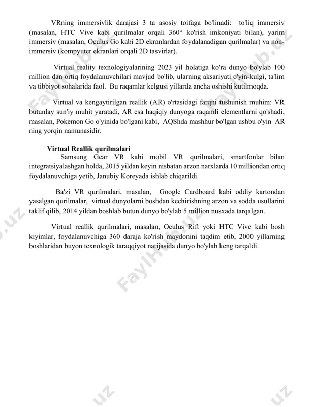 texnologiyalaridan foydalanib, foydalanuvchilarga 360° ko'rinishli virtual muhitlarni taqdim etadi, masalan, google earth vr yordamida dunyoning 200 dan ortiq shaharlarini 3d formatda ko'rish mumkin. ko'pgina vr dasturlari, shu jumladan, oculus rift yoki htc vive kabi qurilmalar bilan birgalikda ishlatiladi va 2023 yil holatiga ko'ra, dunyo bo'ylab 10 million dan ortiq vr to'plami sotilgan. bu esa, vr bozorining o'sishi va rivojlanishini ko'rsatadi. virtual reallik turlari vrning immersivlik darajasi 3 ta asosiy toifaga bo'linadi: to'liq immersiv (masalan, htc vive kabi qurilmalar orqali 360° ko'rish imkoniyati bilan), yarim immersiv (masalan, oculus go kabi 2d ekranlardan foydalanadigan qurilmalar) va non-immersiv (kompyuter ekranlari orqali 2d tasvirlar). virtual reality texnologiyalarining 2023 yil holatiga ko'ra dunyo bo'ylab 100 million dan ortiq foydalanuvchilari mavjud bo'lib, ularning aksariyati o'yin-kulgi, ta'lim va tibbiyot sohalarida faol. bu raqamlar kelgusi yillarda ancha oshishi kutilmoqda. virtual va kengaytirilgan reallik (ar) o'rtasidagi farqni tushunish muhim: vr butunlay sun'iy muhit yaratadi, ar esa haqiqiy dunyoga raqamli …