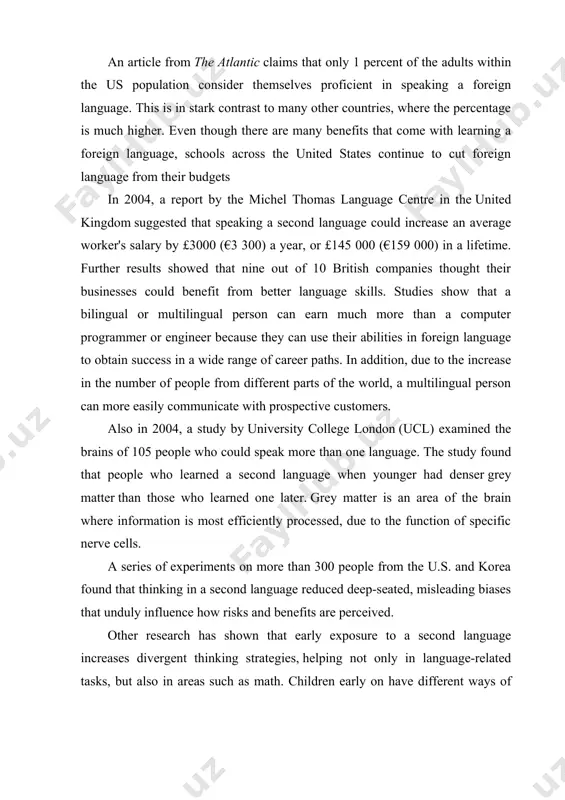 y 1 percent of the adults within the us population consider themselves proficient in speaking a foreign language. this is in stark contrast to many other countries, where the percentage is much higher. even though there are many benefits that come with learning a foreign language, schools across the united states continue to cut foreign language from their budgets in 2004, a report by the michel thomas language centre in the united kingdom suggested that speaking a second language could increase an average worker's salary by £3000 (€3 300) a year, or £145 000 (€159 000) in a lifetime. further results showed that nine out of 10 british companies thought their businesses could benefit from better language skills. studies show that a bilingual or multilingual person can earn much more than a computer programmer or engineer because they can use their abilities in foreign language to obtain success in a …