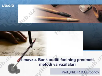 bank auditining predmeti, metodi va vazifalari — PPTX
