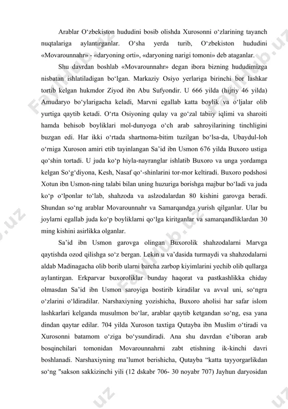 zarbop kiyimlarini yechib olib qullarga aylantirgan. erkparvar buxoroliklar bunday haqorat va pastkashlikka chiday olmasdan sa’id ibn usmon saroyiga bostirib kiradilar va avval uni, so‘ngra o‘zlarini o‘ldiradilar. narshaxiyning yozishicha, buxoro aholisi har safar islom lashkarlari kelganda musulmon bo‘lar, arablar qaytib ketgandan so‘ng, esa yana dindan qaytar edilar. 704 yilda xuroson taxtiga qutayba ibn muslim o‘tiradi va xurosonni batamom o‘ziga bo‘ysundiradi. ana shu davrdan e’tiboran arab bosqinchilari tomonidan movarounnahrni zabt etishning ik-kinchi davri boshlanadi. narshaxiyning ma’lumot berishicha, qutayba “katta tayyorgarlikdan so‘ng "sakson sakkizinchi yili (12 dskabr 706- 30 noyabr 707) jayhun daryosidan o‘tadi. poykand aholisi bundan xabardor bo‘lib, shaharni juda mustahkam devor bilan o‘raydilar. shuning uchun ham uni «jez shahar» deb ham atashgan. musulmonlar qattiq va shiddatli janglardan so‘ng, bu shaharni egallashgan. ikki o‘rtada sulh tuziladi. qutayba poyqand shahriga amir etib, varqo ibn nasr bohiliyni tayinlab, o‘zi buxoro tomon yurishni davom ettiradi. poyqandda hukmron bo‘lib qolgan varqo shahar xalqiga jabr va zulm …