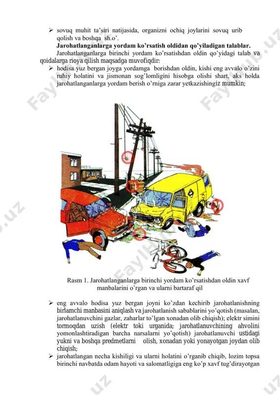 yoki o’lim holati;  issiqlik yoki boshqa kimyoviy moddalar ta’siri natijasida terining ustki qatlamini kuyib qolish holati;  sovuq muhit ta’siri natijasida, organizni ochiq joylarini sovuq urib qolish va boshqa sh.o’. jarohatlanganlarga yordam ko’rsatish oldidan qo’yiladigan talablar. jarohatlanganlarga birinchi yordam ko’rsatishdan oldin qo’yidagi talab va qoidalarga rioya qilish maqsadga muvofiqdir:  hodisa yuz bergan joyga yordamga borishdan oldin, kishi eng avvalo o’zini ruhiy holatini va jismonan sog’lomligini hisobga olishi shart, aks holda jarohatlanganlarga yordam berish o’rniga zarar yetkazishingiz mumkin; rasm 1. jarohatlanganlarga birinchi yordam ko’rsatishdan oldin xavf manbalarini o’rgan va ularni bartaraf qil  eng avvalo hodisa yuz bergan joyni ko’zdan kechirib jarohatlanishning birlamchi manbasini aniqlash va jarohatlanish sabablarini yo’qotish (masalan, jarohatlanuvchini gazlar, zaharlar to’lgan xonadan olib chiqish); elektr simini tormoqdan uzish (elektr toki urganida; jarohatlanuvchining ahvolini yomonlashtiradigan barcha narsalarni yo’qotish) jarohatlanuvchi ustidagi yukni va boshqa predmetlarni olish, xonadan yoki yonayotgan joydan olib chiqish;  jarohatlangan necha kishiligi va ularni …