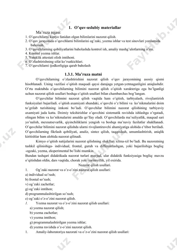tuklik attestati olish imtihonini qanday tashkil qilish yo’llarini, o’zlashtirishning sifat ko’rsatkichlarini, o’quvchilarni ijodkorligiga qarab baholash haqida ma’lumotlar oladilar va tushunchalarga ega bo’ladilar o’qitish vositalari o’um, ma’ruza matni, prezentatsiya materiallari,videoproektor, doska o’qitish usullari instruktaj; ma’ruza, aqliy xujum, «insert» texnikasi; o’qitish shakllari frontal; kollektivli usul; o’qitish sharoiti texnik vositalar va ko’rgazmali qurollar bilan ta’minlangan, auditoriya. monitoring va baholash og’zaki nazorat; blis-so’rovnoma. илова 1.1 bilimlarni nazorat qilish, og’zaki, yozma ishlar va test sinovlari, baholash tizimi, qobiliya, kontrol ish, amaliy mashg’ulotlar, kontrol yozma ishlar, yetuklik attestati, o’zlashtirishning sifat ko’rsatkichlari,o’quvchilarni ijodkorligi 1. o’quv-uslubiy materiallar ma’ruza rejasi: 1. o’quvchilarni kimyo fanidan olgan bilimlarini nazorat qilish. 2. o’quv jarayonida o’quvchlarni bilimlarini og’zaki, yozma ishlar va test sinovlari yordamida baholash. 3. o’quvchilarning qobiliyatlarini baholashda kontrol ish, amaliy mashg’ulotlarning o’rni. 4. kontrol yozma ishlar. 5. yetuklik attestati olish imtihoni. 6. o’zlashtirishning sifat ko’rsatkichlari. 7. o’quvchilarni ijodkorligiga qarab baholash 1.3.1. ma’ruza matni o’quvchilarning o’zlashtirishini nazorat qilish o’quv jarayonining asosiy qismi …