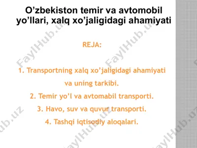 o’zbekiston temir va avtomobil yo’llari, xalq xo’jaligidagi ahamiyati — PPTX