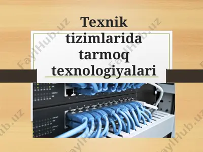 texnik tizimlarida tarmoq texnologiyalari — PPTX