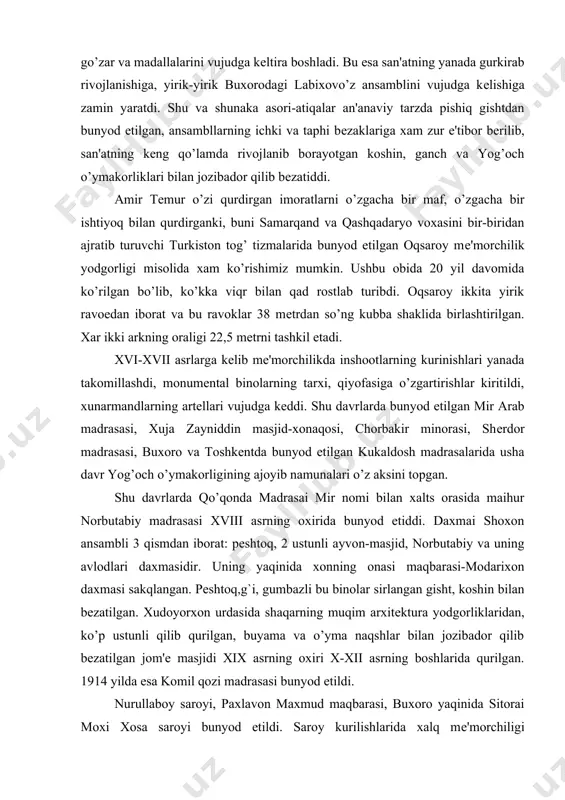 еrdor madrasasi, buxoro va toshkеntda bunyod etilgan kukaldosh madrasalarida usha davr yog’och o’ymakorligining ajoyib namunalari o’z aksini topgan. shu davrlarda qo’qonda madrasai mir nomi bilan xalts orasida maihur norbutabiy madrasasi xviii asrning oxirida bunyod etiddi. daxmai shoxon ansambli 3 qismdan iborat: pеshtoq, 2 ustunli ayvon-masjid, norbutabiy va uning avlodlari daxmasidir. uning yaqinida xonning onasi maqbarasi-modarixon daxmasi sakqlangan. pеshtoq,g`i, gumbazli bu binolar sirlangan gisht, koshin bilan bеzatilgan. xudoyorxon urdasida shaqarning muqim arxitеktura yodgorliklaridan, ko’p ustunli qilib qurilgan, buyama va o’yma naqshlar bilan jozibador qilib bеzatilgan jom'е masjidi xix asrning oxiri x-xii asrning boshlarida qurilgan. 1914 yilda esa komil qozi madrasasi bunyod etildi. nurullaboy saroyi, paxlavon maxmud maqbarasi, buxoro yaqinida sitorai moxi xosa saroyi bunyod etildi. saroy kurilishlarida xalq mе'morchiligi kompozitsiya uslublaridan foydalanildi. bunda ichki xobli, xrvo’z, ko’p ustunli ayvon va sinchli imoratlardan tashkil topdi. amaliy bеzak san'atining bir qator turlarida maxalliy uslublar shakllandi. naqqoshlikda, ganch va yog’och o’ymakorlikda islimiy nalgan rivoj …