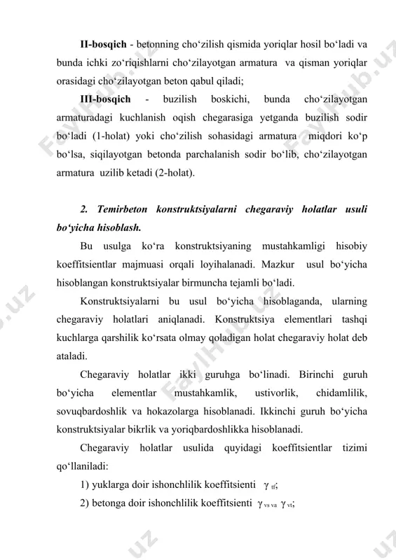 guruhi bo‘yicha bajariladigan hisoblar konstruktsiyaning me’yoridan ortiqcha deformatsiyalanishi (salqilik, burilish burchaklari) va tebranishlarining oldini oladi, yoriqlarning paydo bo‘lishi, rivojlanishi va yopilishini tartibga soladi. chegaraviy holatlar usulida hisoblash yo‘li bilan konstruktsiyaning butun xizmati davomida, shuningdek, tayyorlash, tashish va o‘rnatish davrida yuk ko‘tarish bo‘yicha chegaraviy holat yuzaga kelmasligi ta’minlanadi. birinchi gurux chegaraviy holatlar bo‘yicha hisoblash shartini quyidagi tengsizlik orqali ifodalasa bo‘ladi: (1) (5.1) ifodaning chap qismi hisobiy zo‘riqish bo‘lib, hisobiy yuk va turli ta’sirlarning eng noqulay kombinatsiyasidan hosil bo‘lgan maksimal zo‘riqishni ifodalaydi. bu zo‘riqishning qiymati me’yoriy yuklardan hosil bo‘lgan zo‘riqish nni dan tashqari, yukning o‘zgaruvchanligini e’tiborga oluvchi yuk bo‘yicha ishonch koeffitsienti f ga, vazifasi bo‘yicha ishonch koeffitsienti n ga va yuklarning uyg‘unlashuv koeffitsienti s ga bog‘liqdir. tabiiyki, hisobiy zo‘riqish kesimning yuk ko‘tarish qobiliyati dan ortib ketmasligi kerak. ning o‘zi materiallarning me’yoriy qarshiligi rni, materiallar bo‘yicha ishonch koeffitsienti mi; material va konstruktsiyalarning ishlash sharoiti koeffitsienti i; yuk ko‘tarish qobiliyatiga ta’sir etuvchi, geometrik va …